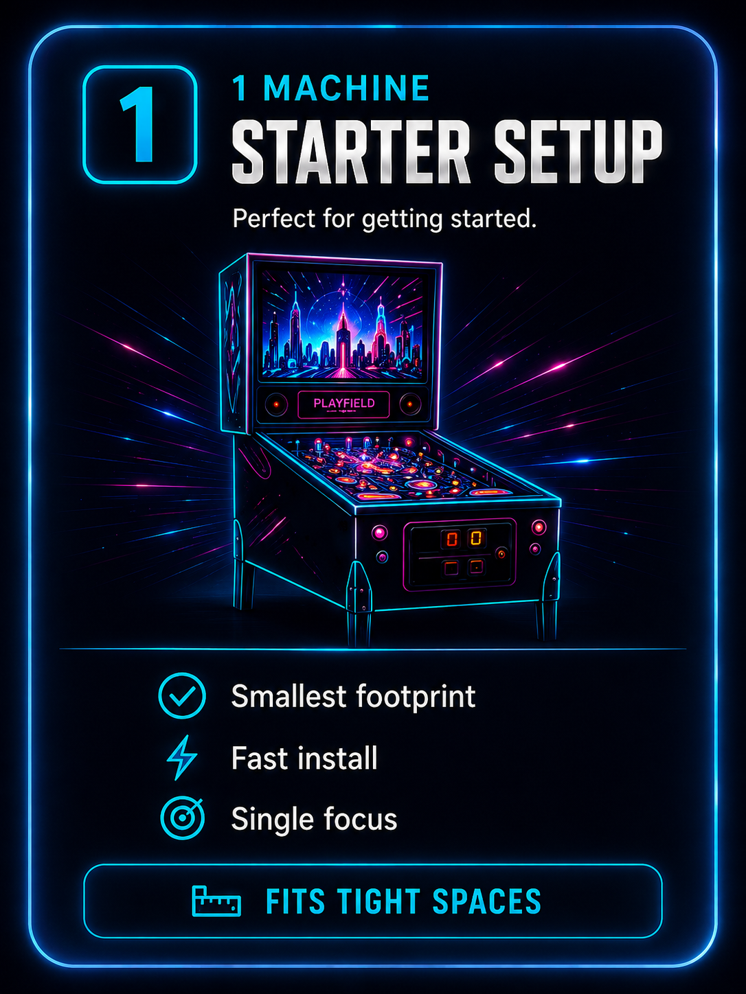 Single-machine pinball setup — starter scale for lighter traffic or trial placement.